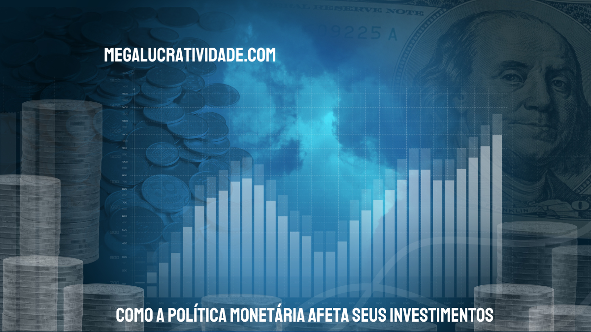 Certamente, a política monetária é um dos fatores mais importantes que influenciam os investimentos.