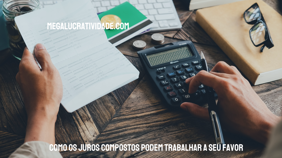 Os juros compostos são uma das forças mais poderosas do universo financeiro.